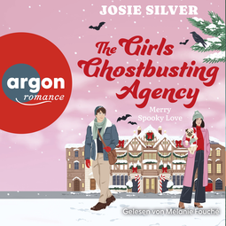 Hörbuchcover von The Girls Ghostbusting Agency – Merry Spooky Love von Josie Silver, wird gesprochen von Mélanie Fouché