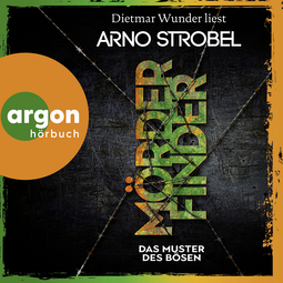Hörbuchcover von Mörderfinder – Das Muster des Bösen: Thriller von Arno Strobel, wird gesprochen von Dietmar Wunder