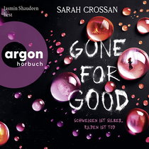 Hörbuchcover von Gone For Good: Schweigen ist Silber, Reden ist Tod von Sarah Crossan, wird gesprochen von Jasmin Shaudeen