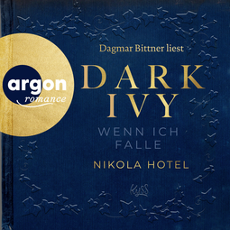 Hörbuchcover von Dark Ivy - Wenn ich falle von Nikola Hotel, wird gesprochen von Dagmar Bittner