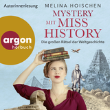 Hörbuchcover von Mystery mit Miss History: Die großen Rätsel der Weltgeschichte von Melina Hoischen