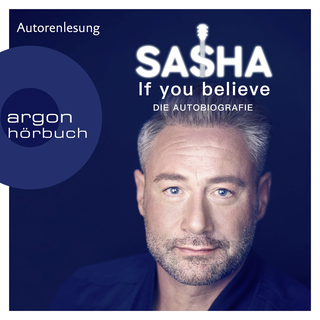 Hörbuchcover von If you believe: Die Autobiografie 
