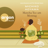 Hörbuchcover von Matcha Tee am Montag von Michiko Aoyama
