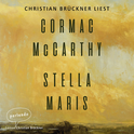 Hörbuchcover von Stella Maris von Cormac McCarthy, wird gesprochen von Christian Brückner