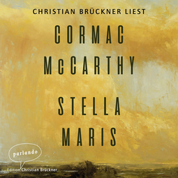 Hörbuchcover von Stella Maris von Cormac McCarthy, wird gesprochen von Christian Brückner