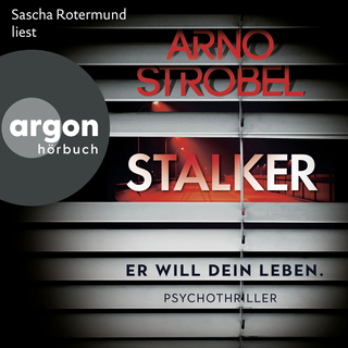 Hörbuchcover von Stalker – Er will dein Leben.: Psychothriller