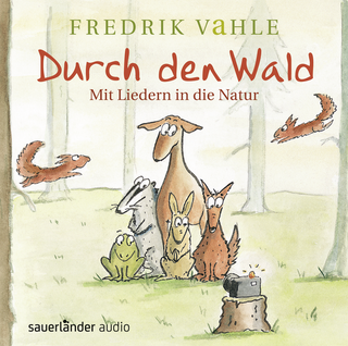 Hörbuchcover von Durch den Wald ...: Mit Kinderliedern in die Natur für Kinder ab 3 Jahren