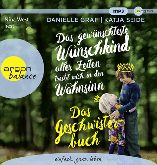 Hörbuchcover von Das gewünschteste Wunschkind aller Zeiten treibt mich in den Wahnsinn: Das Geschwisterbuch