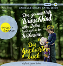 Hörbuchcover von Das gewünschteste Wunschkind aller Zeiten treibt mich in den Wahnsinn: Das Geschwisterbuch von Danielle Graf, Katja Seide, wird gesprochen von Nina West