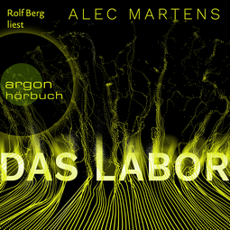 Hörbuchcover von Das Labor: Thriller von Alec Martens, wird gesprochen von Rolf Berg