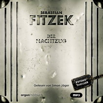 Hörbuchcover von Der Nachtzug von Sebastian Fitzek, wird gesprochen von Simon Jäger
