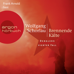 Hörbuchcover von Brennende Kälte: Denglers vierter Fall von Wolfgang Schorlau, wird gesprochen von Frank Arnold