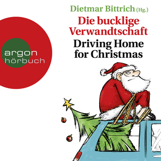 Hörbuchcover von Die bucklige Verwandtschaft: Driving Home for Christmas