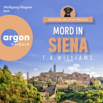 Hörbuchcover von Mord in Siena von T. A. Williams, wird gesprochen von Wolfgang Wagner
