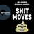 Shitmoves