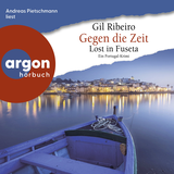 Hörbuchcover von Gegen die Zeit: Lost in Fuseta. Ein Portugal-Krimi von Gil Ribeiro