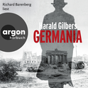 Hörbuchcover von Germania: Roman von Harald Gilbers, wird gesprochen von Richard Barenberg