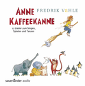 Hörbuchcover von Anne Kaffeekanne: 12 Lieder zum Singen, Spielen und Tanzen: Kinderlieder ab 3 Jahren: Das Bestselleralbum von Frederik Vahle