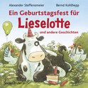 Hörbuchcover von Ein Geburtstagsfest für Lieselotte und andere Geschichten: Drei Abenteuer mit Kuh Lieselotte für Mädchen und Jungen ab 3 Jahren von Alexander Steffensmeier, wird gesprochen von Bernd Kohlhepp