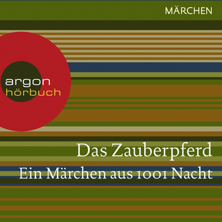 Hörbuchcover von Das Zauberpferd. Ein Märchen aus 1001 Nacht