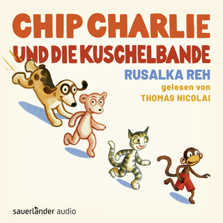 Hörbuchcover von Chip Charlie und die Kuschelbande