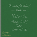 Hörbuchcover von Moby-Dick oder Der Wal von Herman Melville, wird gesprochen von Christian Brückner
