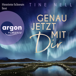 Hörbuchcover von Genau jetzt mit dir: Roman von Tine Nell, wird gesprochen von Henriette Schreurs