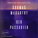 Hörbuchcover von Der Passagier von Cormac McCarthy, wird gesprochen von Christian Brückner