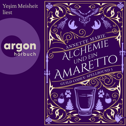 Hörbuchcover von Alchemie und ein Amaretto von Annette Marie, wird gesprochen von Yeşim Meisheit