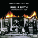 Hörbuchcover von Amerikanisches Idyll von Philip Roth, wird gesprochen von Christian Brückner
