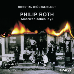 Hörbuchcover von Amerikanisches Idyll von Philip Roth, wird gesprochen von Christian Brückner
