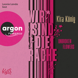 Hörbuchcover von Unbroken Flowers − Wir sind die Rache von Kira König