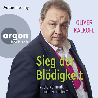 Hörbuchcover von Sieg der Blödigkeit: Ist die Vernunft noch zu retten?