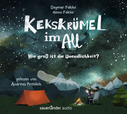 Hörbuchcover von Kekskrümel im All. Wie groß ist die Unendlichkeit? von Dagmar Falcke, Heino Falcke, wird gesprochen von Andreas Fröhlich