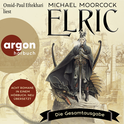 Hörbuchcover von Elric: Die Gesamtausgabe von Michael Moorcock, wird gesprochen von Omid-Paul Eftekhari