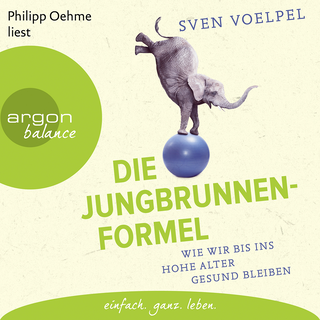 Hörbuchcover von Die Jungbrunnen-Formel: Wie wir bis ins hohe Alter gesund bleiben