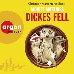 Hörbuchcover von Dickes Fell von Moritz Matthies, wird gesprochen von Christoph Maria Herbst