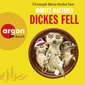 Hörbuchcover von Dickes Fell von Moritz Matthies, wird gesprochen von Christoph Maria Herbst