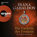 Hörbuchcover von Die Fackeln der Freiheit: Ein Lord-John-Roman von Diana Gabaldon, wird gesprochen von Robert Frank