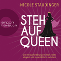 Hörbuchcover von Stehaufqueen: Die Herausforderungen des Lebens elegant und majestätisch meistern von Nicole Staudinger, wird gesprochen von Nicole Staudinger