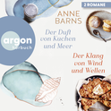 Hörbuchcover von Der Duft von Kuchen und Meer & Der Klang von Wind und Wellen von Anne Barns, wird gesprochen von Johanna Zehendner