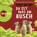 Hörbuchcover von Da ist was im Busch: Roman von Moritz Matthies, wird gesprochen von Christoph Maria Herbst