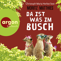 Hörbuchcover von Da ist was im Busch: Roman von Moritz Matthies, wird gesprochen von Christoph Maria Herbst
