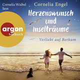 Hörbuchcover von Herzenswunsch und Inselträume: Verliebt auf Borkum von Cornelia Engel