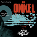 Hörbuchcover von Der Onkel von Michael Ostrowski, wird gesprochen von Michael Ostrowski