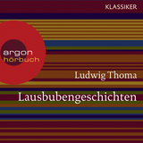 Hörbuchcover von Lausbubengeschichten von Ludwig Thoma
