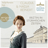 Hörbuchcover von Das Juliusspital. Ärztin in stürmischen Zeiten von Nadja Beinert