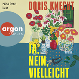 Hörbuchcover von Ja, nein, vielleicht von Nina Petri