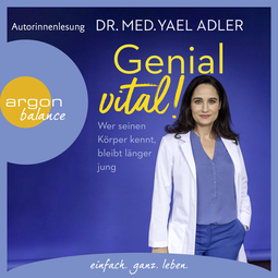 Hörbuchcover von Genial vital!: Wer seinen Körper kennt, bleibt länger jung von Dr. med. Yael Adler