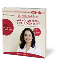 Zusatzmaterial PA 978 3 8398 8207 8 innen 001 von Wir müssen reden, Frau Doktor!: Wie Ärzte ticken und was Patienten brauchen von Dr. med. Yael Adler